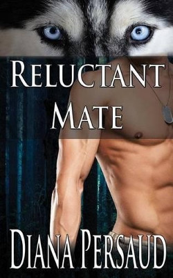 Reluctant Mate by Diana Persaud