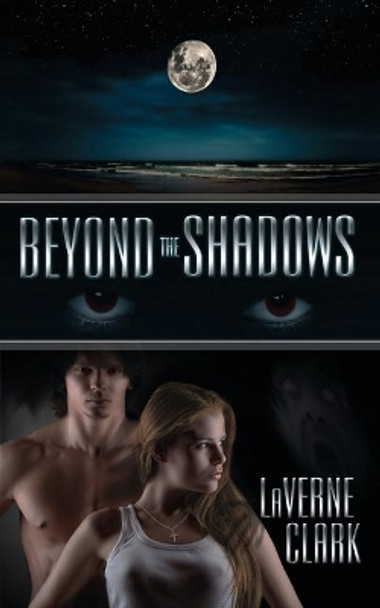 Beyond the Shadows Laverne Clark 9781612179872