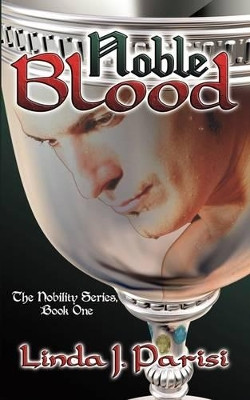 Noble Blood by Linda J Parisi