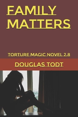 Family Matters by Douglas Todt