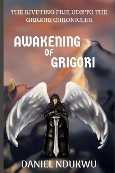 Awakening of Grigori by Daniel Ndukwu