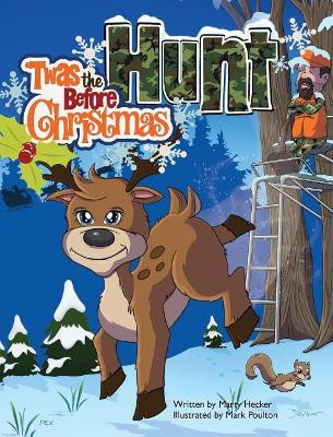 'Twas the Hunt Before Christmas by Marty Hecker