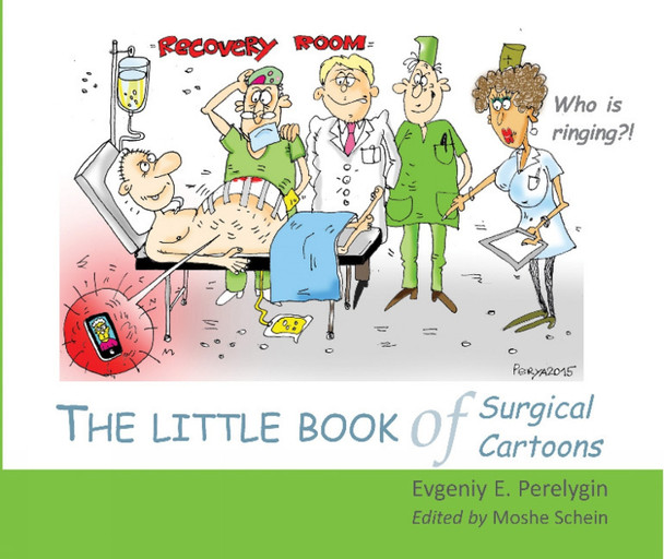 The Little Book of Surgical Cartoons by Dr Evgeniy E Perelygin