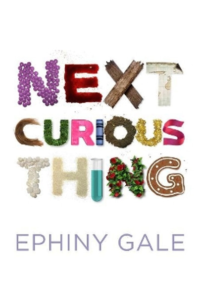 Next Curious Thing Ephiny Gale 9780995435315