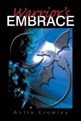 Warrior's Embrace Anita Crowley 9781543466270