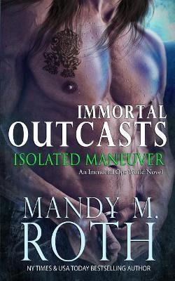 Isolated Maneuver by Mandy M Roth