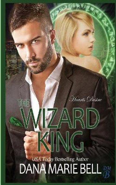 The Wizard King Dana Marie Bell 9781984988324