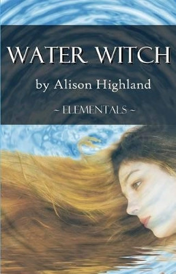 Water Witch by Alison Highland