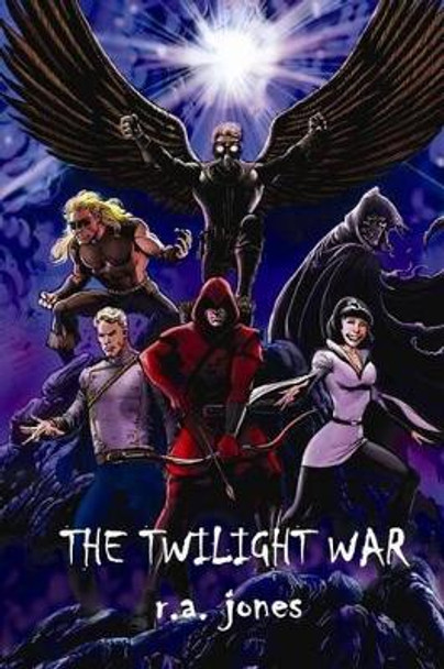 The Twilight War R A Jones 9781517330750