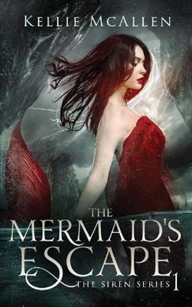 The Mermaid's Escape Kellie McAllen 9781985622371