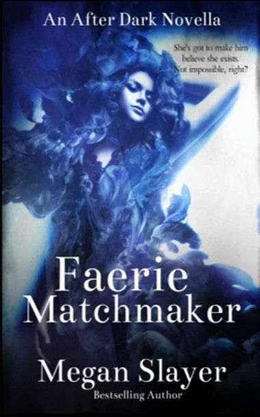 Faerie Matchmaker by Megan Slayer