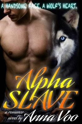Alpha Slave by Anna Voo