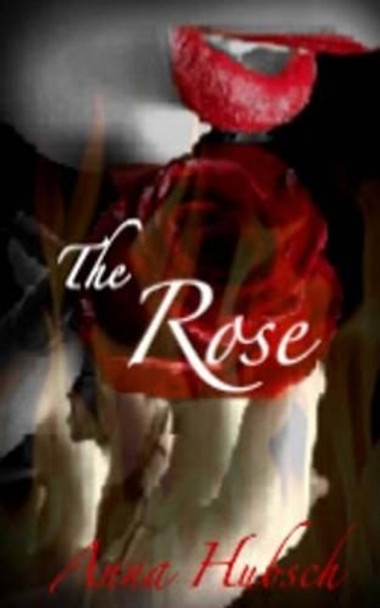 The Rose Anna Hubsch 9781494458317