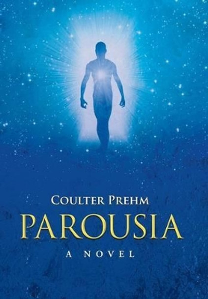 Parousia Coulter Prehm 9781512728231