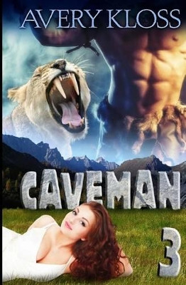 Caveman 3 by Avery Kloss