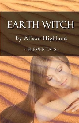 Earth Witch by Alison Highland