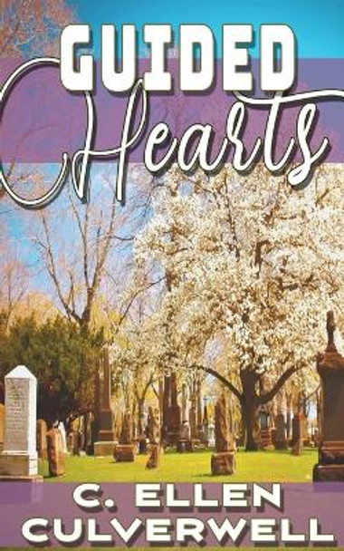 Guided Hearts by C Ellen Culverwell