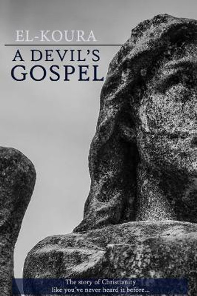 A Devil's Gospel Karl El-Koura 9781988798004