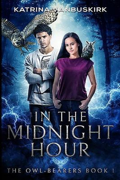 In the Midnight Hour: A Paranormal Romance with Evil Spirits. Also Owls Katrina Vanbuskirk 9781077485266