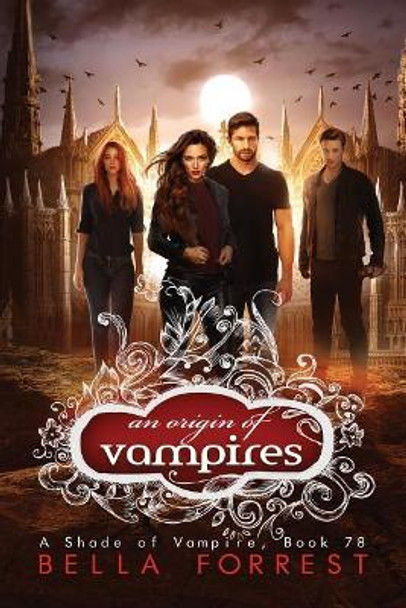 A Shade of Vampire 78: An Origin of Vampires Bella Forrest 9781078128582