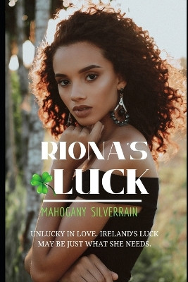 Riona's Luck by Mahogany Silverrain