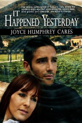 It Happened Yesterday by Joyce Humphrey Cares