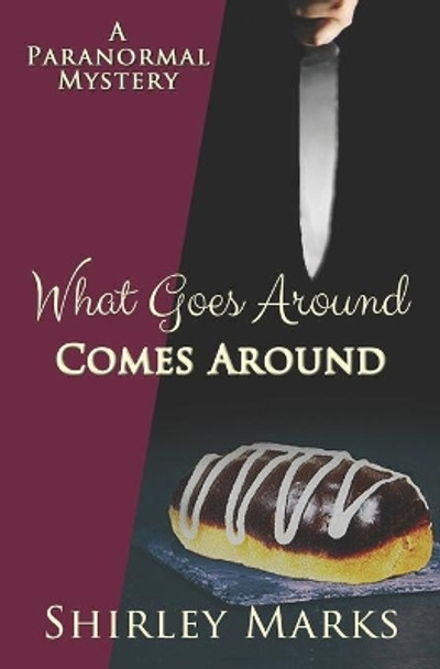 What Goes Around Comes Around by Shirley Marks
