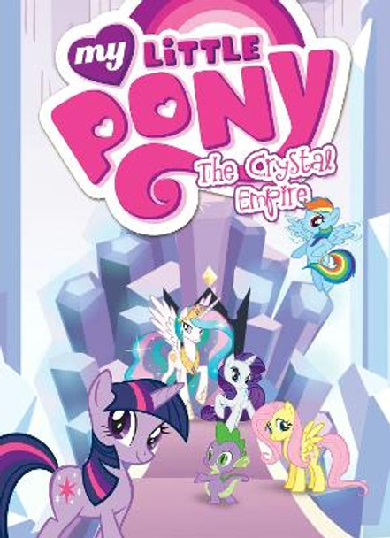 My Little Pony: The Crystal Empire Justin Eisinger 9781631406621