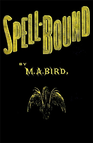 Spell-Bound M A Bird 9781479474950