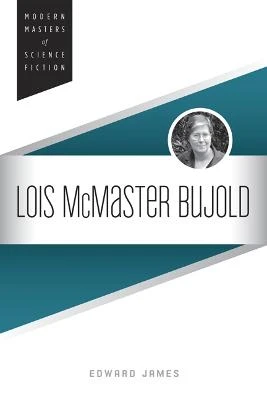 Lois McMaster Bujold Edward James 9780252080852