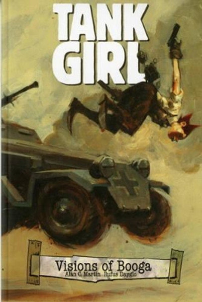 Tank Girl: Visions of Booga Alan Martin 9781848561663