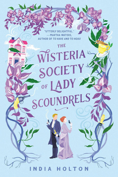 The Wisteria Society Of Lady Scoundrels India Holton 9780593200162
