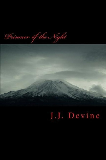 Prisoner of the Night by J J Devine