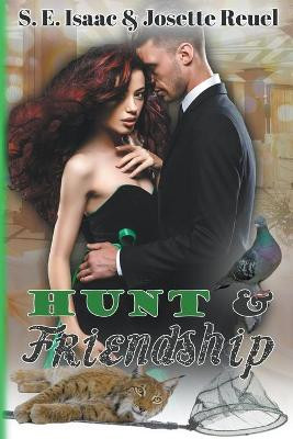 Hunt & Friendship S E Isaac 9781393481904