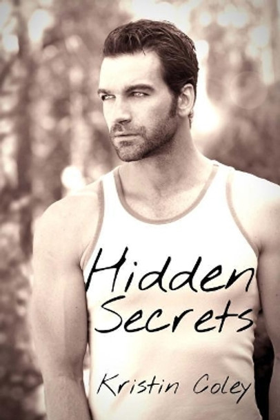 Hidden Secrets Kristin Coley 9781974397389