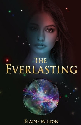 The Everlasting by Elaine Milton