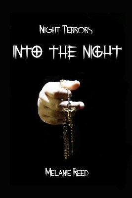 Night Terrors Into the Night by Melanie Reed