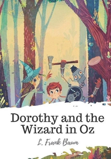 Dorothy and the Wizard in Oz L Frank Baum 9781721821129