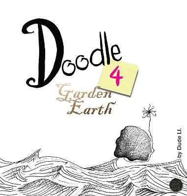 Doodle 4 Garden Earth: Doodle with Intent Dude Ll 9781922415233