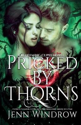 Pricked By Thorns by Jenn Windrow