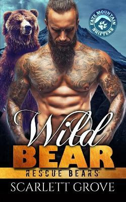 Wild Bear by Scarlett Grove