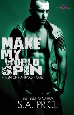 Make My World Spin by S a Price