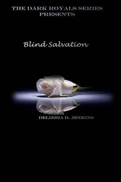 Blind Salvation Delizhia Denise Jenkins 9781508472285