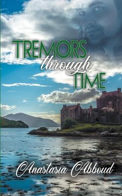 Tremors through Time by Anastasia Abboud