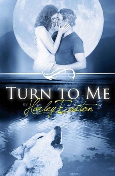 Turn To Me: An Erotic Romance Torrance Sene 9781542823517