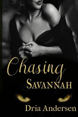 Chasing Savannah Dria Andersen 9781732112643