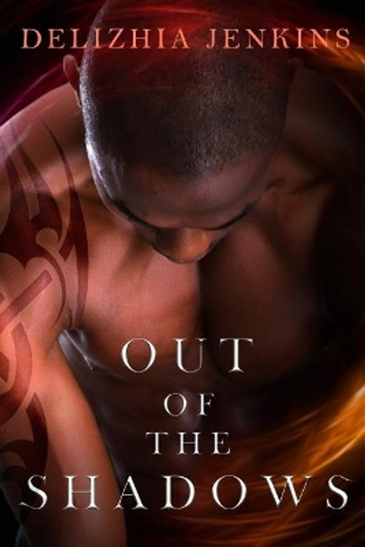 Out of the Shadows Delizhia Jenkins 9781717585820