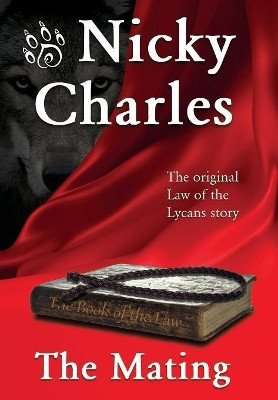 The Mating: The Original Law of the Lycans story Nicky Charles 9781989058008