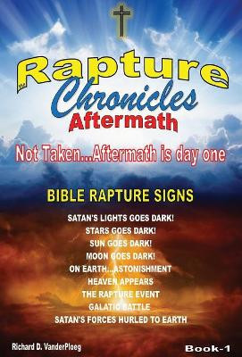 The Rapture Chronicles Aftermath Richard Vanderploeg 9781999556501
