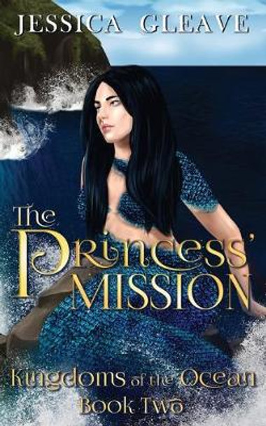The Princess's Mission by Jessica Gleave